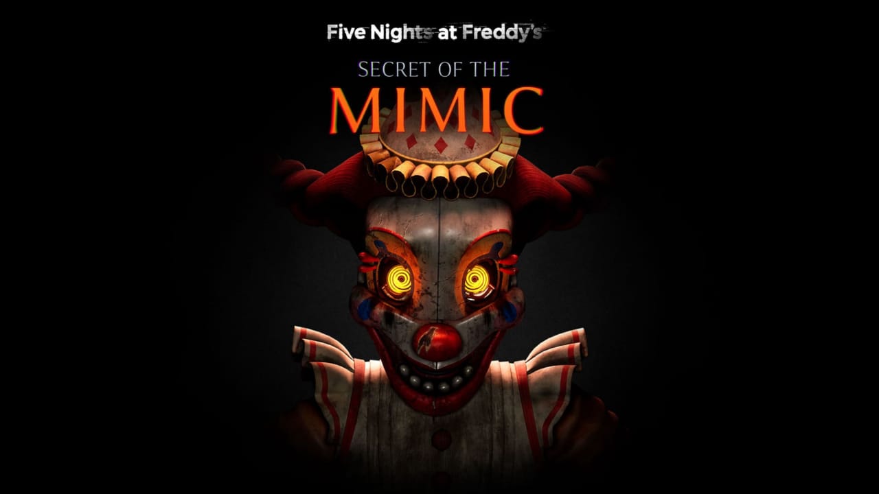玩具熊的五夜后宫：模仿者的秘密丨Five Nights at Freddy’s: Secret of the Mimic-惠声网赚