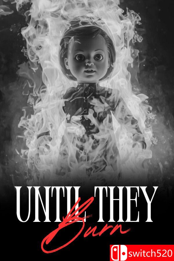 《直至焚尽（Until They Burn）》官方中文 [中文/英文/日语]-惠声资源站